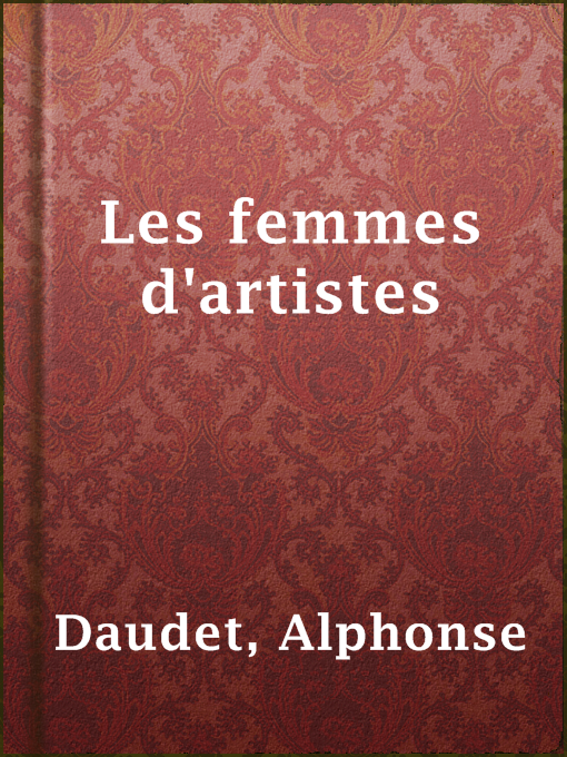 Title details for Les femmes d'artistes by Alphonse Daudet - Available